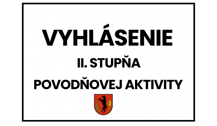 Vyhlásenie II. stupňa povodňovej aktivity