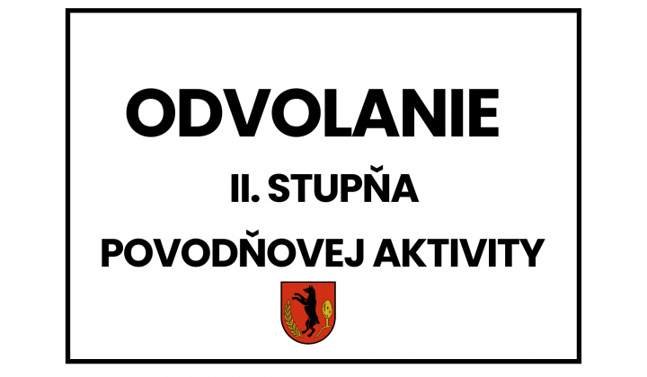 Odvolanie II. stupňa povodňovej aktivity